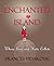 Enchanted Island: Where Love and Hate Collide