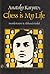 Anatoly Karpov: Chess Is My Life (English and Russian Edition)