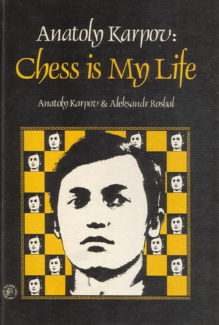 Anatoly Karpov: Chess Is My Life (English and Russian Edition)