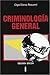 Criminologia General/ General Criminology (Spanish and English Edition)