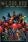 DC One Million by Grant Morrison DC One Million by Grant Morrison