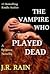 The Vampire Who Played Dead...