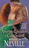 The Amorous Education of Celia Seaton by Miranda Neville