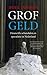 Grof geld: financiële schandalen en speculatie in Nederland