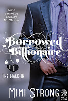 The Walk-In (Borrowed Billionaire, #1)