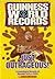 Just Outrageous!: Extraordinary Records of Unusual Facts and Feats (Guinness World Records)