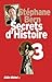 Secrets d'Histoire, Tome 3