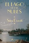 El lago de las nubes by Sara Donati