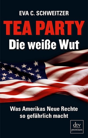 Tea Party: Die weiße Wut (Paperback)