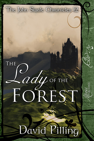 The Lady of the Forest (The John Swale Chronicles, #12)