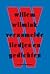 Verzamelde liedjes en gedichten by Willem Wilmink Verzamelde liedjes en gedichten by Willem Wilmink