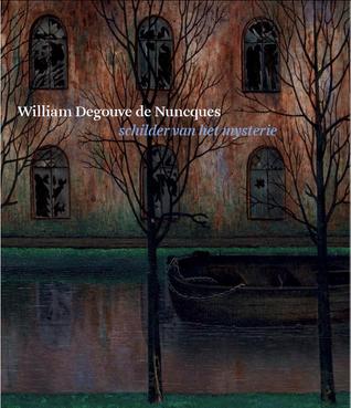 William Degouve de Nuncques - Schilder van het mysterie (Paperback)