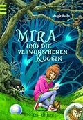 Mira und die verwunschenen Kugeln