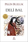 Deli Bal by Pelin Buzluk