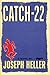 Catch-22 by Joseph Heller Catch-22 by Joseph Heller