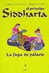 La fuga de palacio (El príncipe Siddharta, #1)