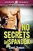 No Secrets in Spandex by Toni Jones