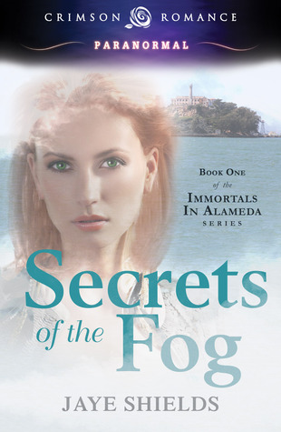 Secrets of the Fog (Immortals in Alameda, #1)