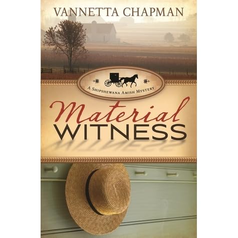 Material Witness Shipshewana Amish Mystery 3 By
