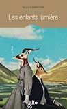 Les enfants lumière by Serge Lamothe Les enfants lumière by Serge Lamothe