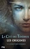 L'ange mécanique by Cassandra Clare