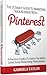 The Ultimate Guide to Marketing Your Business with Pinterest by Gabriela  Taylor