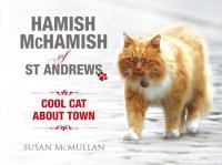 Hamish McHamish of St Andrews: Cool Cat About Town
