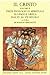 Il Cristo. Vol. II: Testi t...