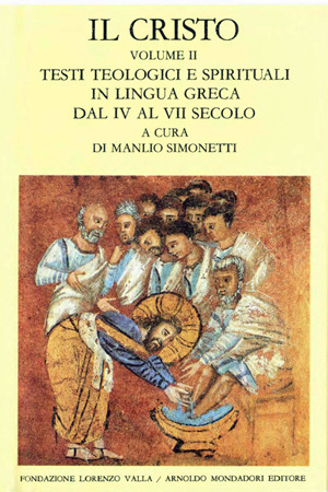 Il Cristo. Vol. II: Testi teologici e spirituali in lingua greca dal IV al VII secolo