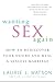 Wanting Sex Again: How to R...