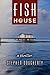 Fish House