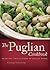 The Puglian Cookbook: Bring...