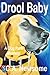 Drool Baby (Lia Anderson Do...