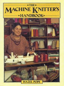 The Machine Knitter's Handbook (Hardcover)