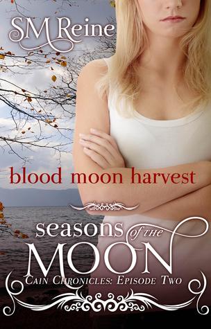 Blood Moon Harvest (Seasons of the Moon: Cain Chronicles, #2)