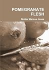 Pomegranate Flesh