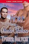 More Than Make-Believe by Tymber Dalton