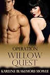 Operation Willow Quest by Karlene Blakemore-Mowle