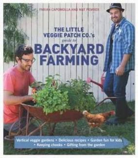 The Little Veggie Patch Co's guide to Backyard Farming (Paperback)