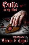 Ouija Be My Friend? - Horror and Mystery Short Story