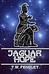 Jaguar Hope by T.W. Fendley