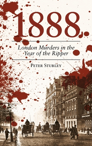 1888: London Murders in the Year of the Ripper (Paperback)