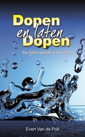 Dopen en laten dopen: Een bijbelse opdracht in de praktijk (Paperback)