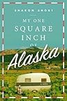 My One Square Inch of Alaska My One Square Inch of Alaska