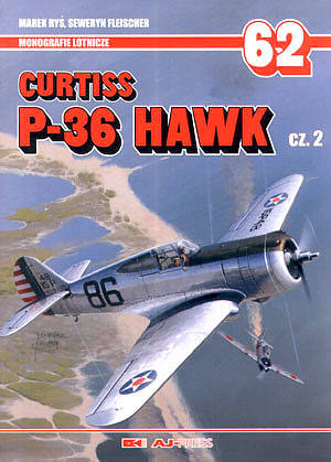 Curtiss P-36 Hawk Cz.2 (Monografie Lotnicze, #62)