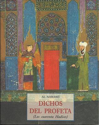 Dichos del Profeta. Los cuarenta Hadices (Paperback)