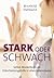 Stark oder schwach? Selbst-...