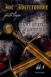 Det Yttersta Argumentet bok 2 (Första Lagen, #3)