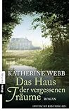 Das Haus der vergessenen Träume by Katherine Webb