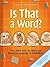 Is That a Word?: From AA to ZZZ, the Weird and Wonderful Language of SCRABBLE